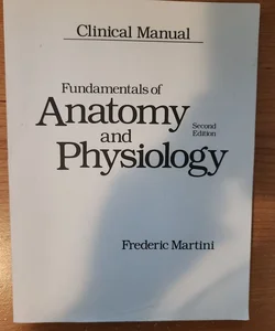 Clinical Manual Fundamental Anatomy and Physiology