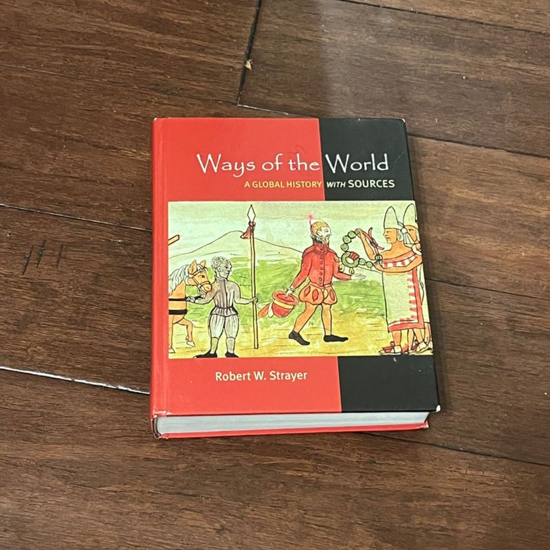 Ways of the World with Sources, A Global History with Sources 