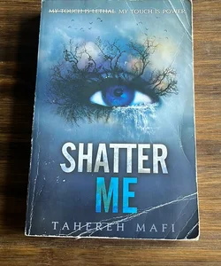 Shatter Me