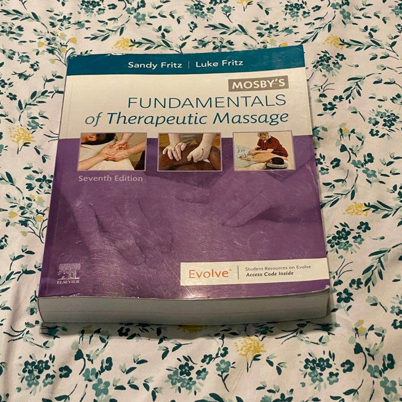 Mosby's Fundamentals of Therapeutic Massage