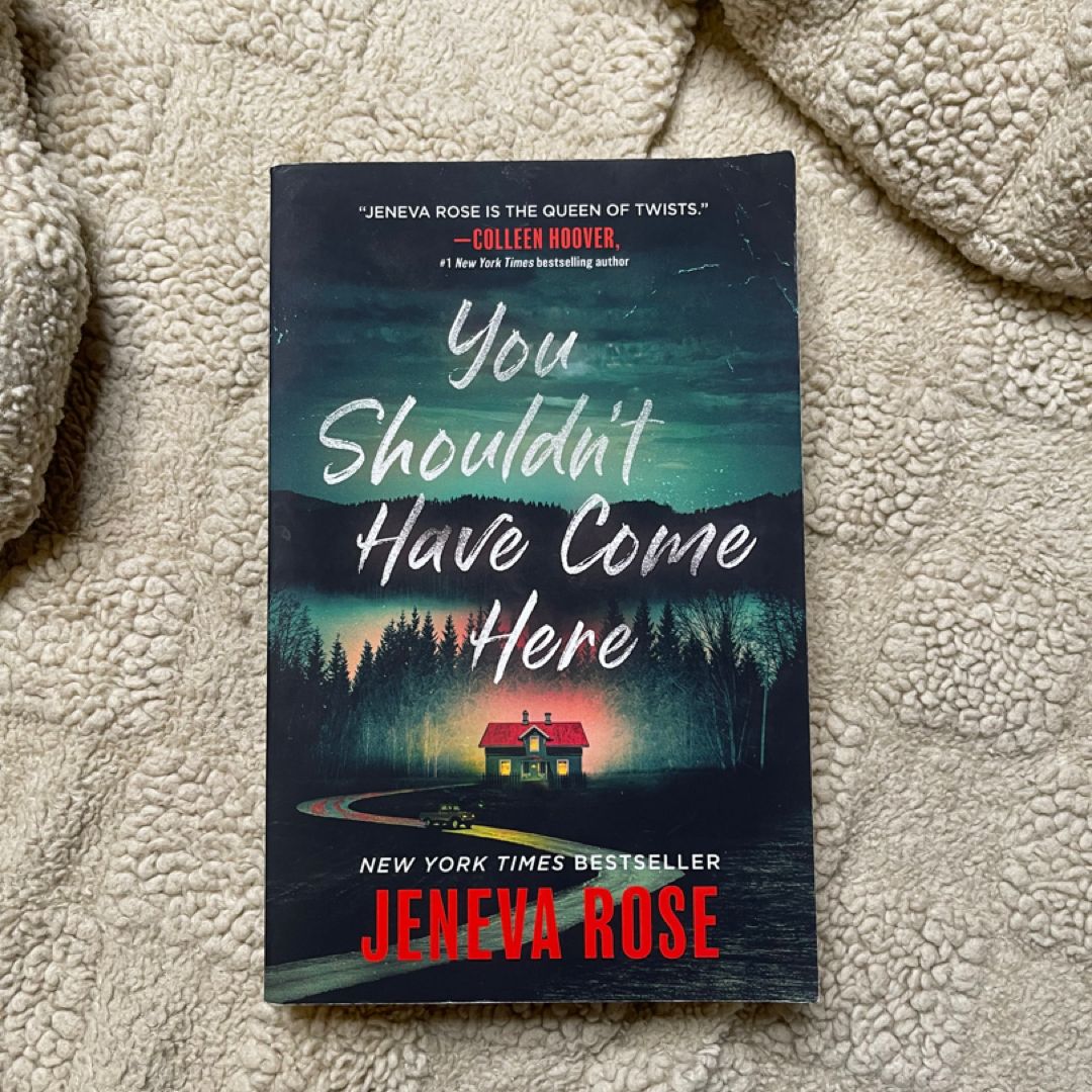 You Shouldn't Have Come Here