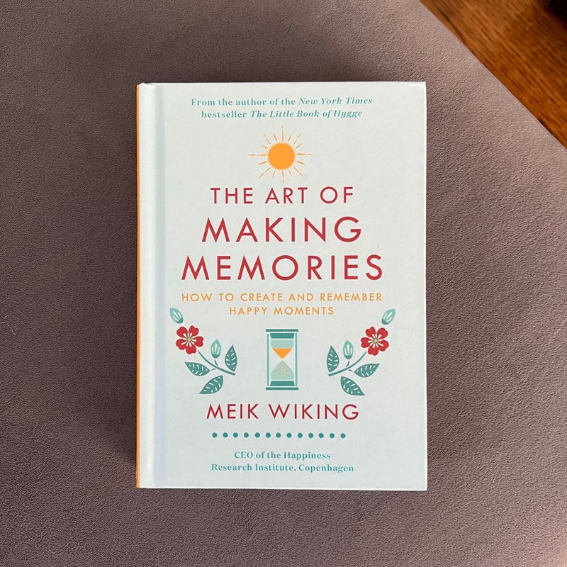 The Art of Making Memories