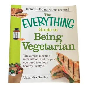 The Everything Guide to Being Vegetarian