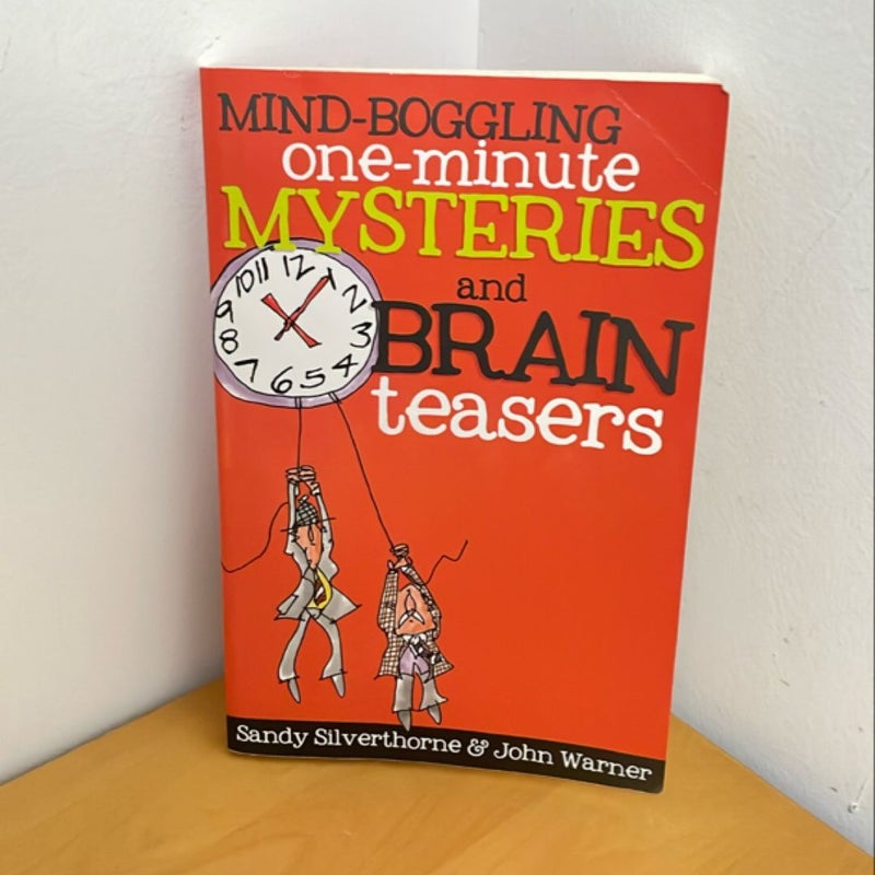 Mind-Boggling One-Minute Mysteries and Brain Teasers