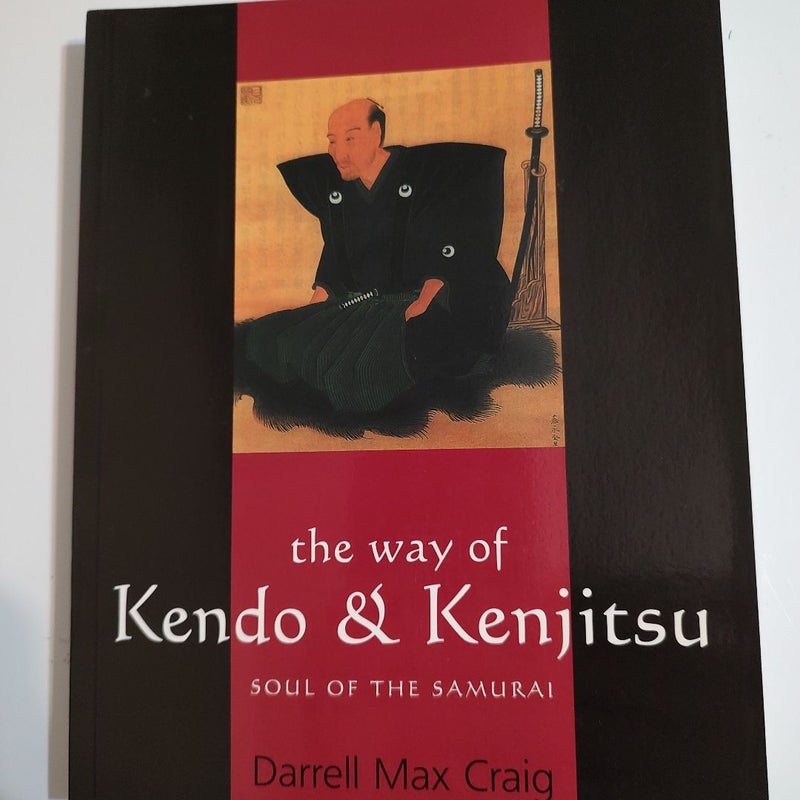 The Way of Kendo and Kenjitsu