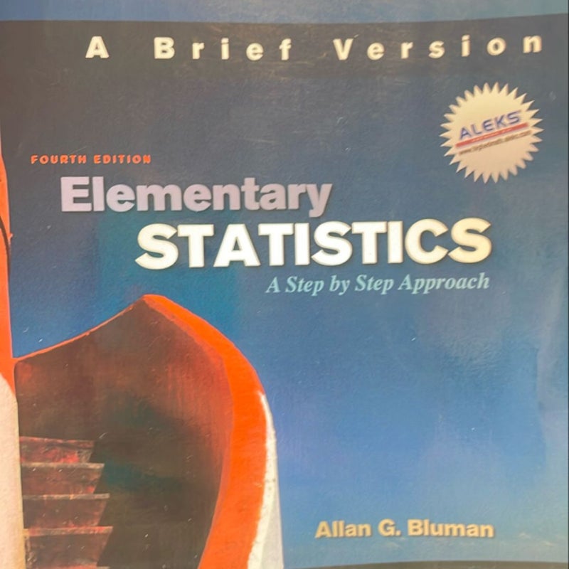 Elementary Statistics - A Step by Step Approach - A Brief Version 