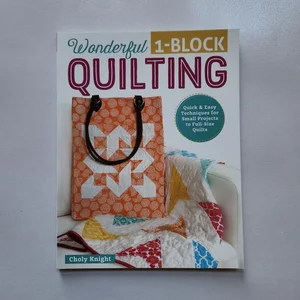 Wonderful One-Block Quilting
