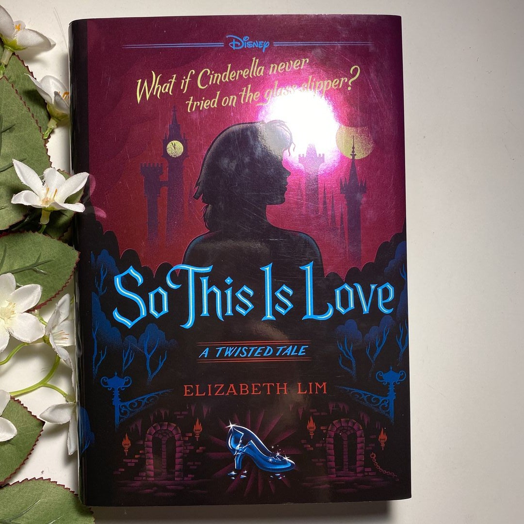 So This is Love A Twisted Tale by Elizabeth Lim - A Twisted Tale -  Cinderella, Disney, Princess Books