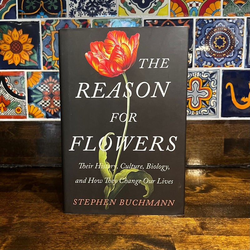 The Reason for Flowers