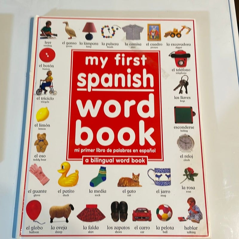 My First Spanish Word Book / Mi Primer Libro de Palabras Enespañol