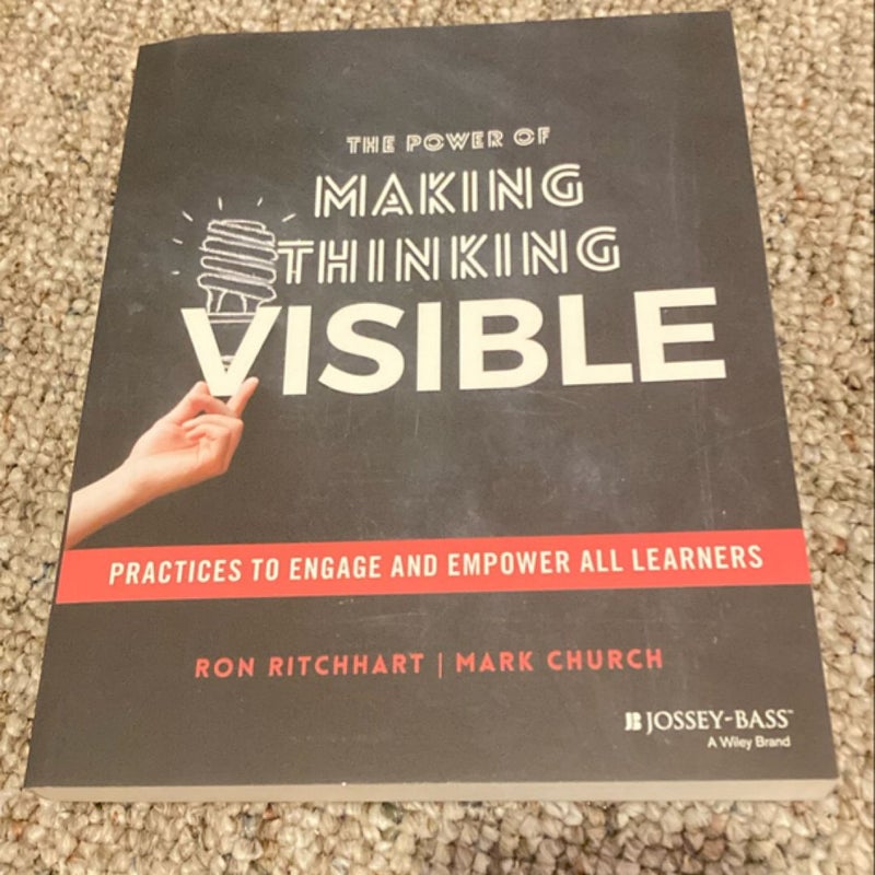 The Power of Making Thinking Visible