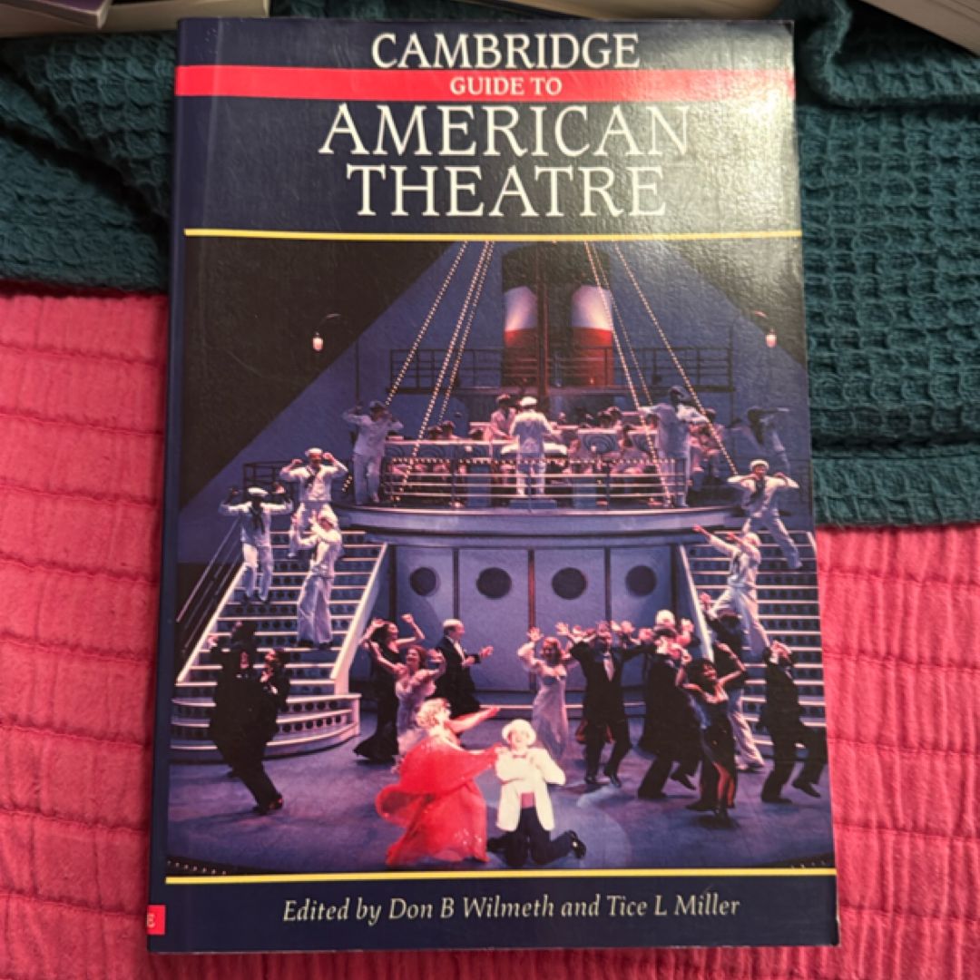 The Cambridge Guide to American Theatre