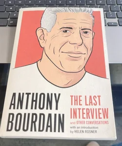 Anthony Bourdain: the Last Interview
