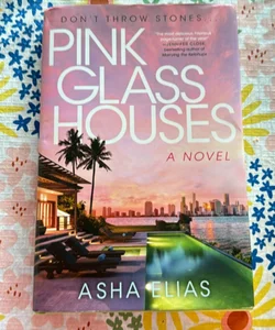 Pink Glass Houses