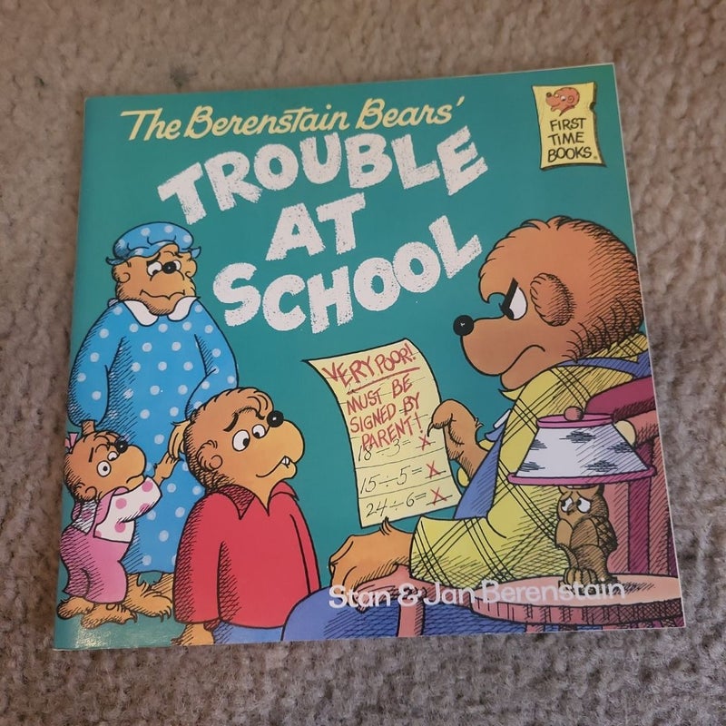 The Berenstain Bears and the Trouble at School