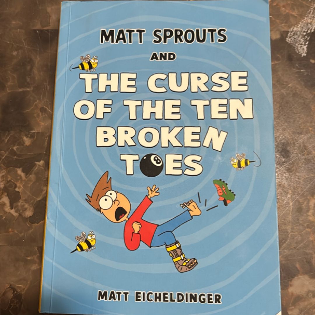 Matt Sprouts and the Curse of the Ten Broken Toes