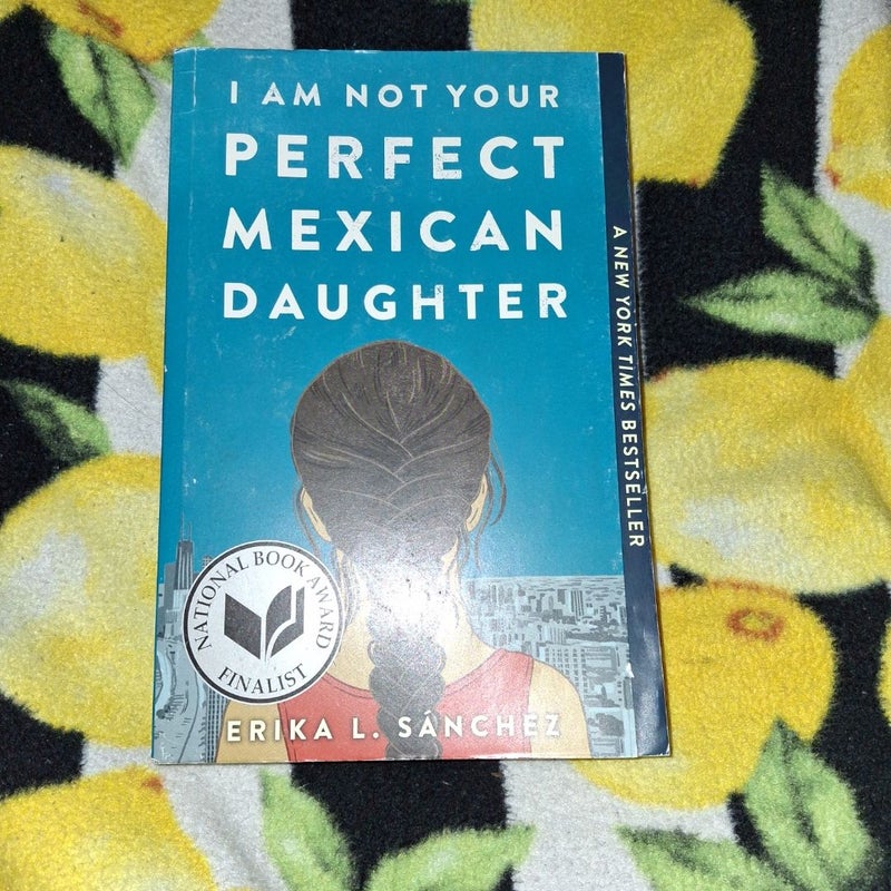 I Am Not Your Perfect Mexican Daughter