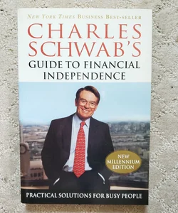 Charles Schwab's Guide to Financial Independence (New Melennium Edition)