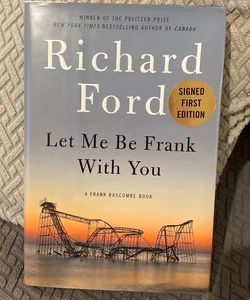 Let Me Be Frank with You—Signed