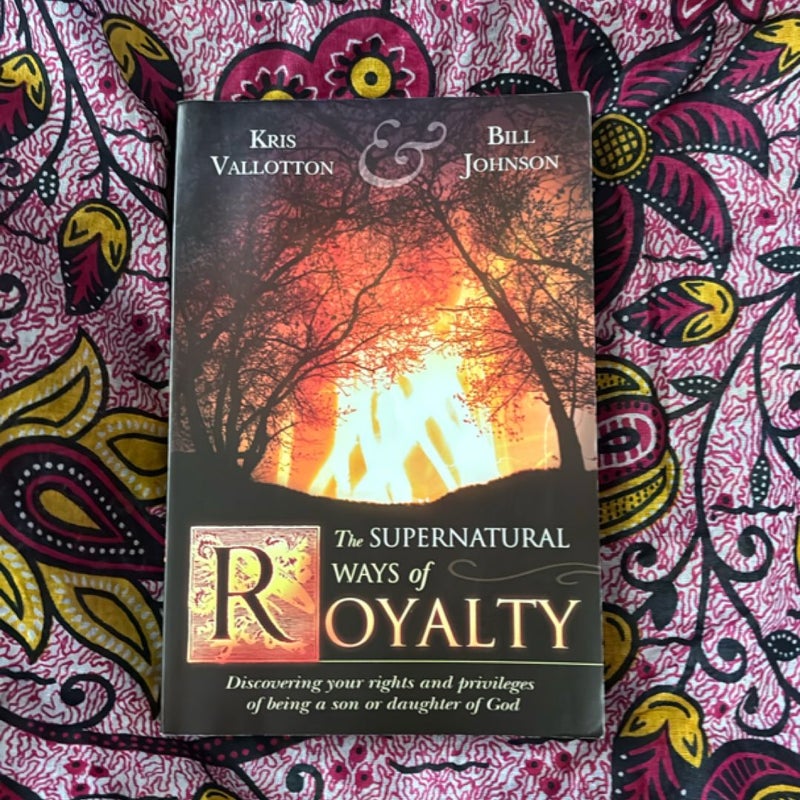 The Supernatural Ways of Royalty