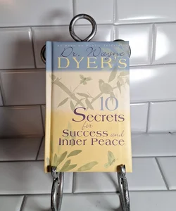 Dr. Wayne Dyer's 10 Secret for Success and Inner Peace 