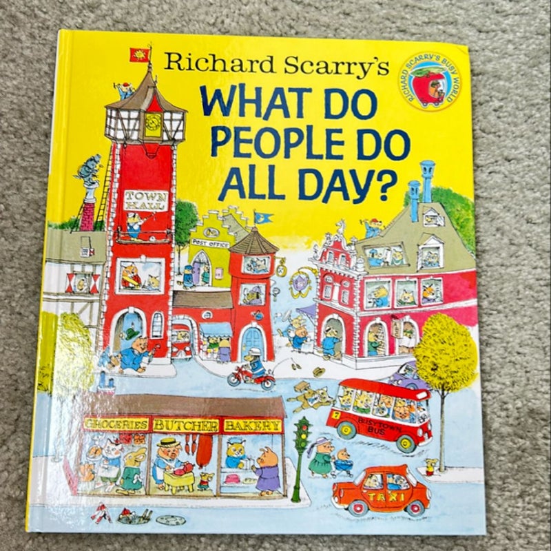 Richard Scarry's What Do People Do All Day?