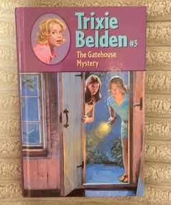 Trixie Belden #3 The Gatehouse Mystery 