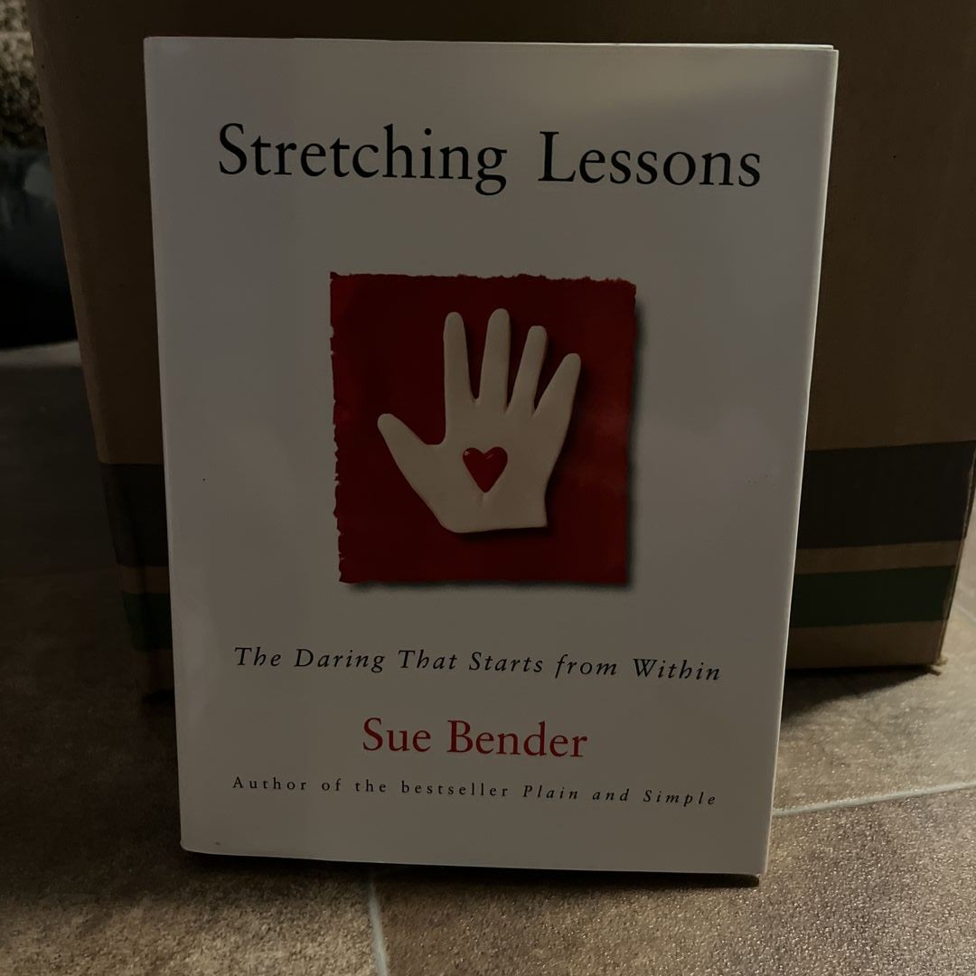 Stretching Lessons: The Daring that Starts from Within, Bender, Sue