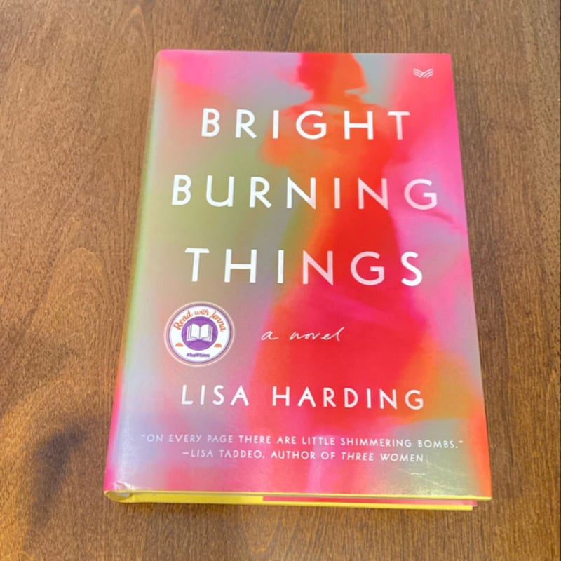 Bright Burning Things