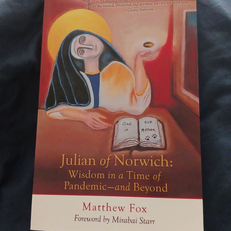 Julian of Norwich: Wisdom in a Time of Pandemic--And Beyond