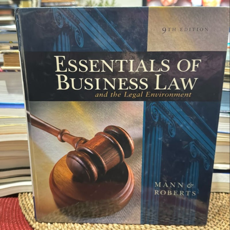 Essentials of Business Law and the Legal Environment