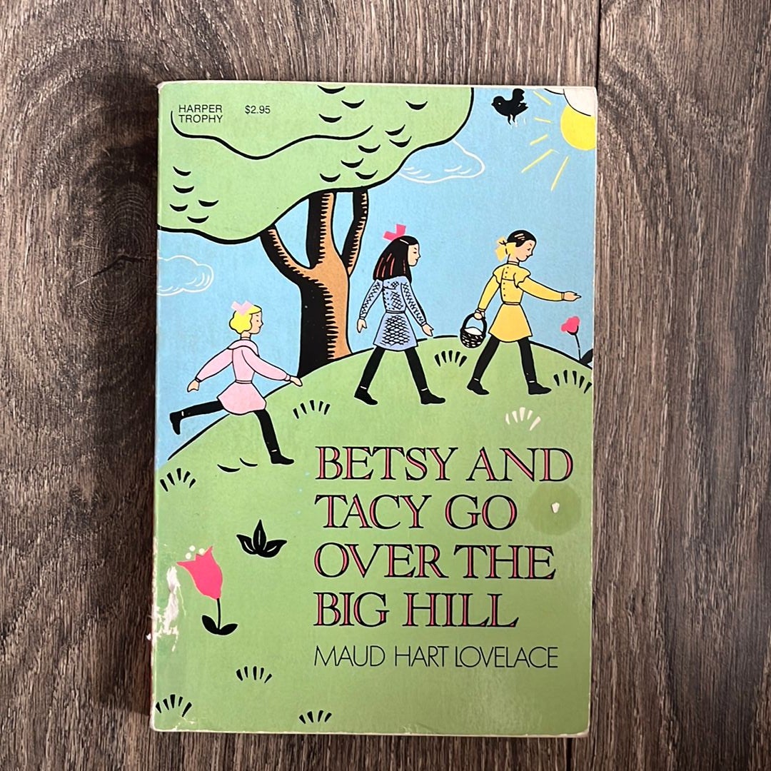 Betsy and Tacy Go over the Big Hill