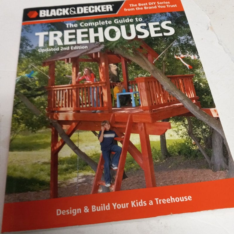 Black and Decker the Complete Guide to Treehouses, 2nd Edition