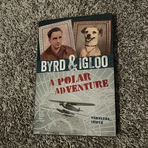 Byrd and Igloo