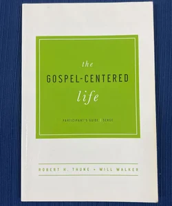 The Gospel-Centered Life Redo (Participant's)