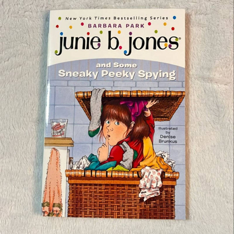 Junie B. Jones #4: Junie B. Jones and Some Sneaky Peeky Spying