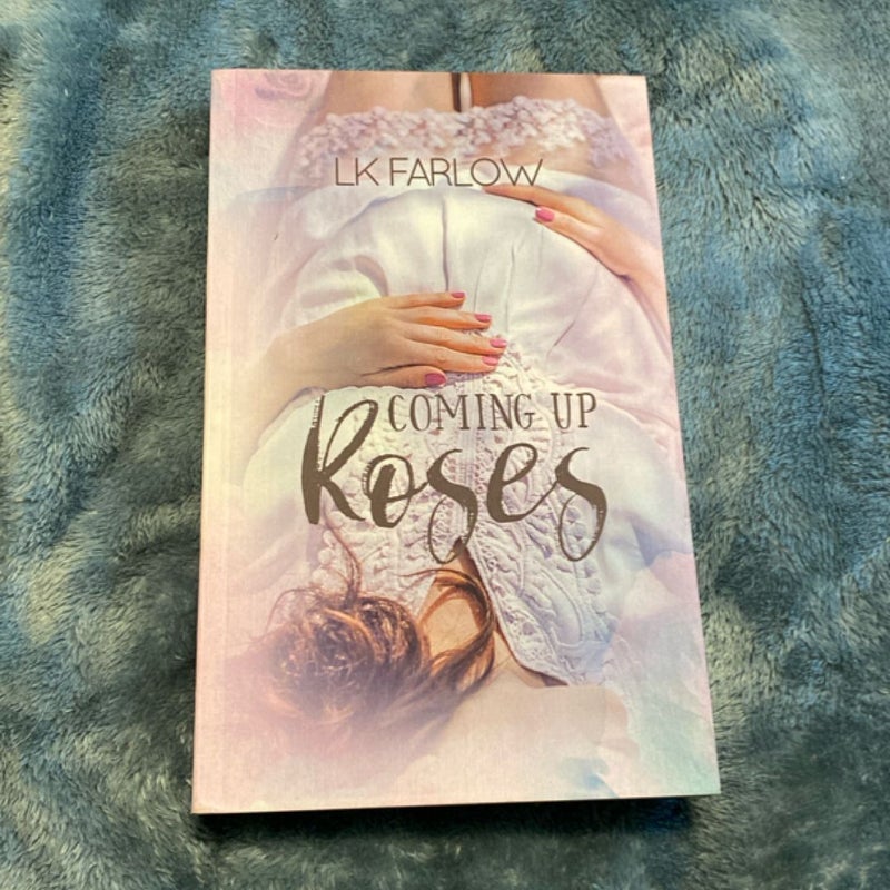 Coming up Roses