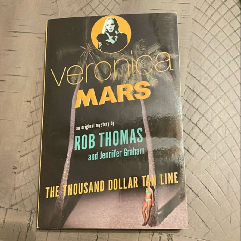 Veronica Mars: an Original Mystery by Rob Thomas