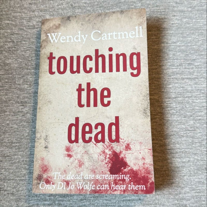 Touching the Dead