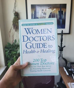 Women Doctors Guide to Health and Healing