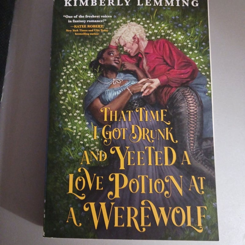 That Time I Got Drunk and Yeeted a Love Potion at a Werewolf
