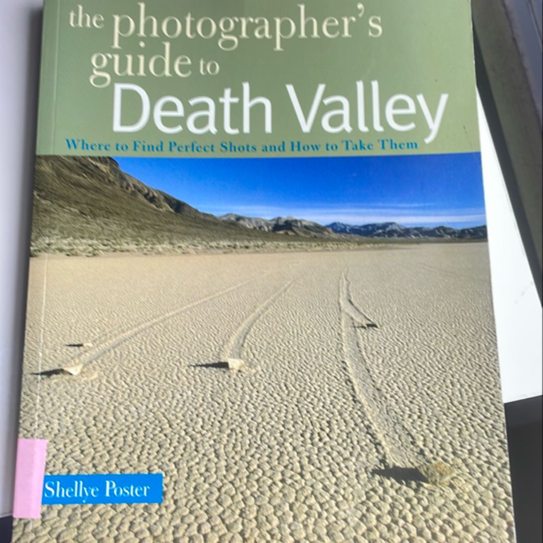 The Photographer's Guide to Death Valley