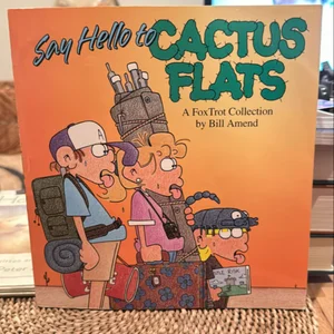 Say Hello to Cactus Flats