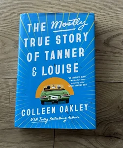 The Mostly True Story of Tanner and Louise