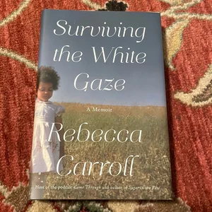 Surviving the White Gaze