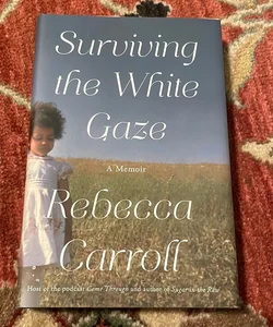 Surviving the White Gaze