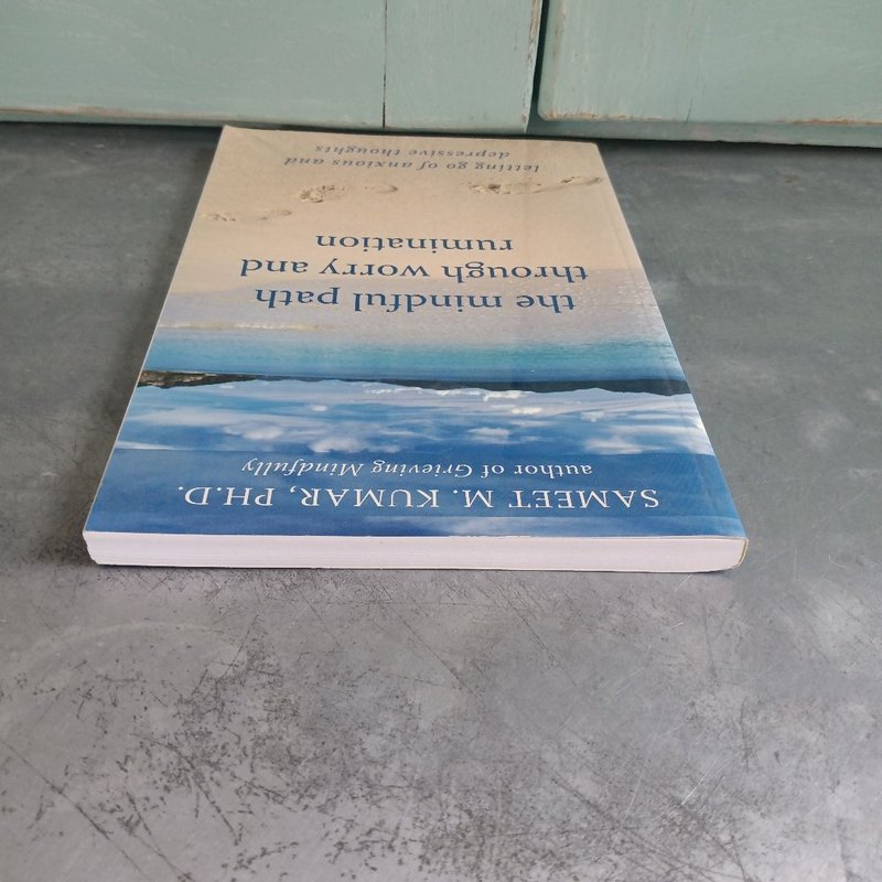 The Mindful Path Through Worry and Rumination by Sameet M. Kumar