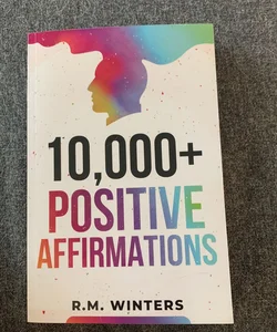 10,000+ Positive Affirmations