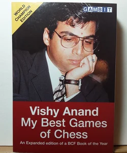 Vishy Anand - My Best Games of Chess