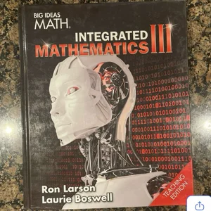 Big Ideas Math Integrated Mathematics III Teaching Edition